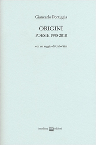 Origini. Poesie 1998-2010 - Librerie.coop