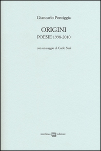 Origini. Poesie 1998-2010 - Librerie.coop Origini. Poesie 1998-2010 - Librerie.coop