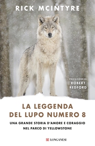 La leggenda del lupo numero 8 - Librerie.coop