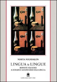 Lingua & lingue. Risposte semiserie a domande molto serie sulla lingua italiana - Librerie.coop