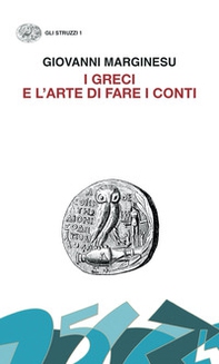 I Greci e l'arte di fare i conti. Moneta e democrazia nell'età di Pericle - Librerie.coop I Greci e l'arte di fare i conti. Moneta e democrazia nell'età di Pericle - Librerie.coop
