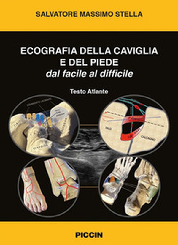 Ecografia della caviglia e del piede. Dal facile al difficile. Testo e atlante - Librerie.coop