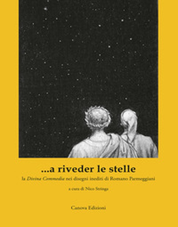 ...a riveder le stelle. La «Divina Commedia» nei disegni inediti di Romano Parmeggiani - Librerie.coop ...a riveder le stelle. La «Divina Commedia» nei disegni inediti di Romano Parmeggiani - Librerie.coop
