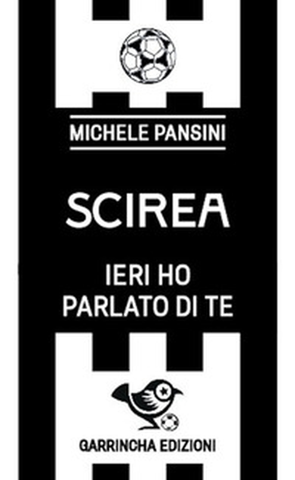 Scirea. Ieri ho parlato di te - Librerie.coop Scirea. Ieri ho parlato di te - Librerie.coop