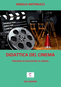 Didattica del cinema. Percorso di educazione al cinema - Librerie.coop