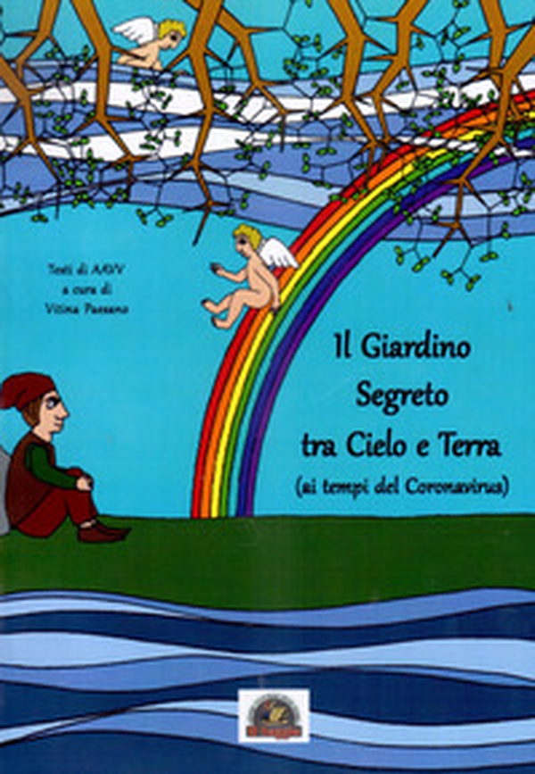 Il giardino segreto tra cielo e terra (ai tempi del Coronavirus) - Librerie.coop Il giardino segreto tra cielo e terra (ai tempi del Coronavirus) - Librerie.coop
