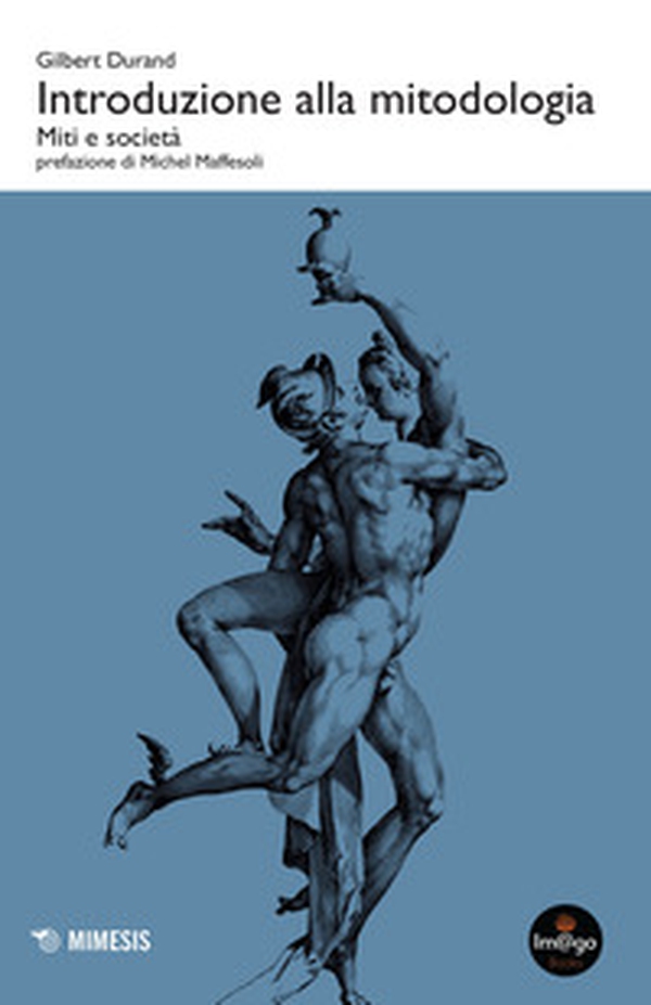 Introduzione alla mitodologia. Miti e società - Librerie.coop Introduzione alla mitodologia. Miti e società - Librerie.coop