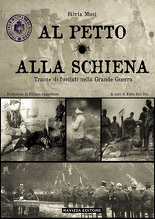 Al petto o alla schiena. Tracce di fucilati nella Grande Guerra - Librerie.coop