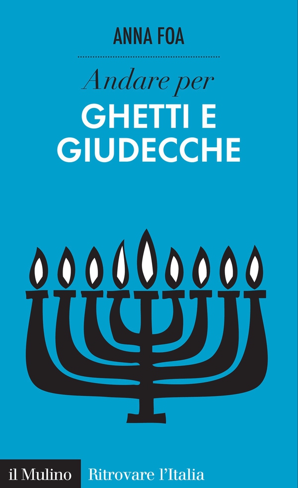 Andare per ghetti e giudecche - Librerie.coop Andare per ghetti e giudecche - Librerie.coop