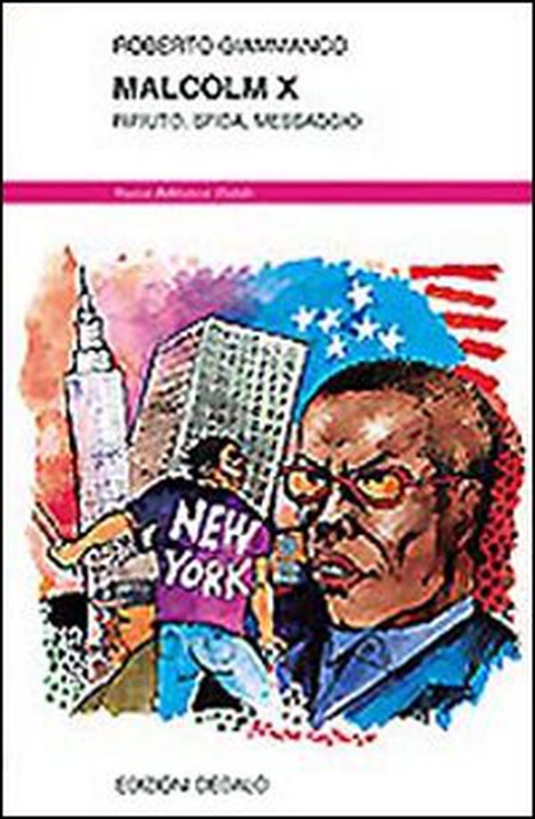 Malcolm X. Rifiuto, sfida, messaggio - Librerie.coop Malcolm X. Rifiuto, sfida, messaggio - Librerie.coop