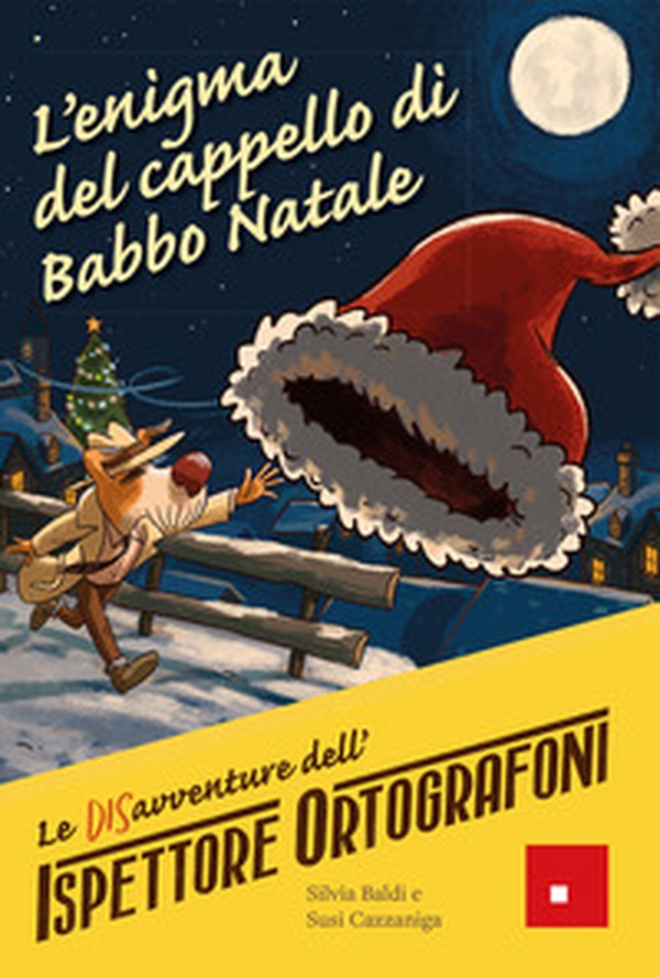 L'enigma del cappello di Babbo Natale. Le DISavventure dell'Ispettore Ortografoni - Librerie.coop