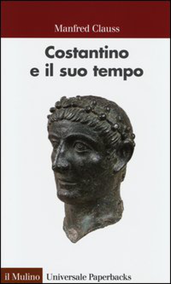 Costantino e il suo tempo - Librerie.coop Costantino e il suo tempo - Librerie.coop