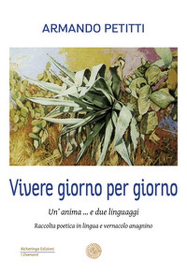 Viere giorno per giorno. Un'anima ... e due linguaggi - Librerie.coop Viere giorno per giorno. Un'anima ... e due linguaggi - Librerie.coop