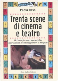 Trenta scene di cinema e teatro - Librerie.coop Trenta scene di cinema e teatro - Librerie.coop