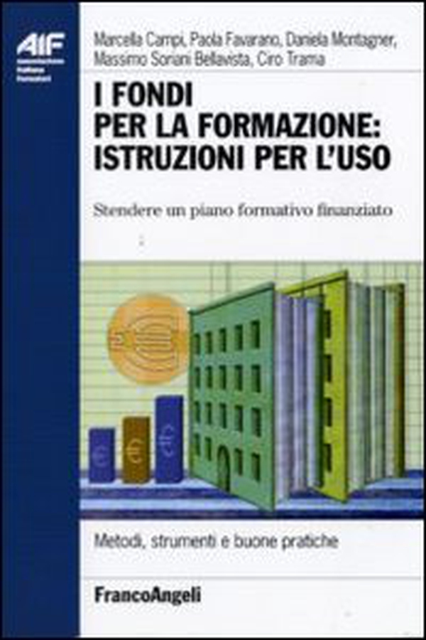 I fondi per la formazione: istruzioni per l'uso. Stendere un piano formativo finanziato - Librerie.coop