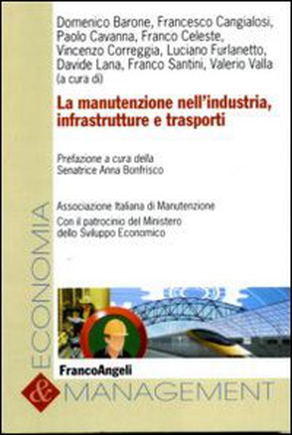 La manutenzione nell'industria, infrastrutture e trasporti - Librerie.coop La manutenzione nell'industria, infrastrutture e trasporti - Librerie.coop