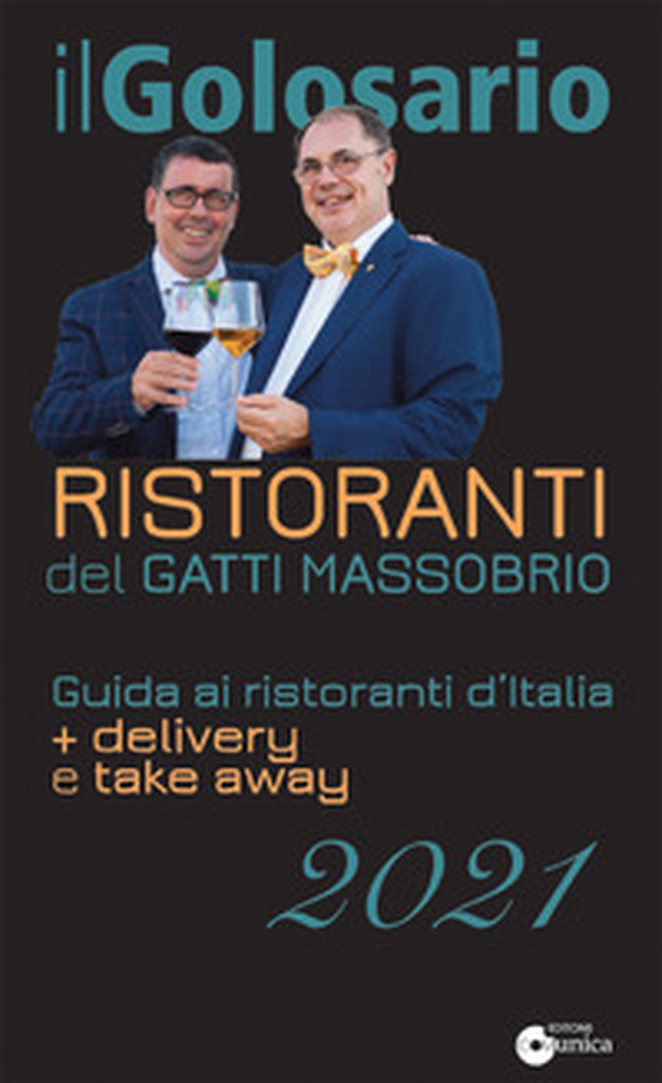 Il golosario 2021. Guida ai ristoranti d'Italia + delivery e take away - Librerie.coop Il golosario 2021. Guida ai ristoranti d'Italia + delivery e take away - Librerie.coop