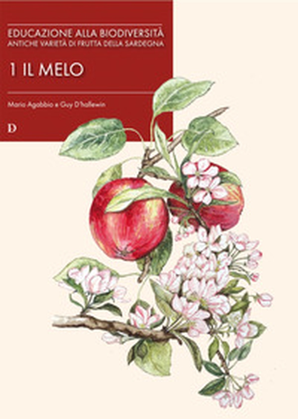 Educazione alla biodiversità. Antiche varietà di frutta della Sardegna - Vol. 1 - Librerie.coop Educazione alla biodiversità. Antiche varietà di frutta della Sardegna - Vol. 1 - Librerie.coop