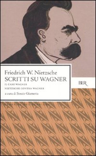 Scritti su Wagner: Il caso Wagner-Nietzsche contra Wagner - Librerie.coop Scritti su Wagner: Il caso Wagner-Nietzsche contra Wagner - Librerie.coop