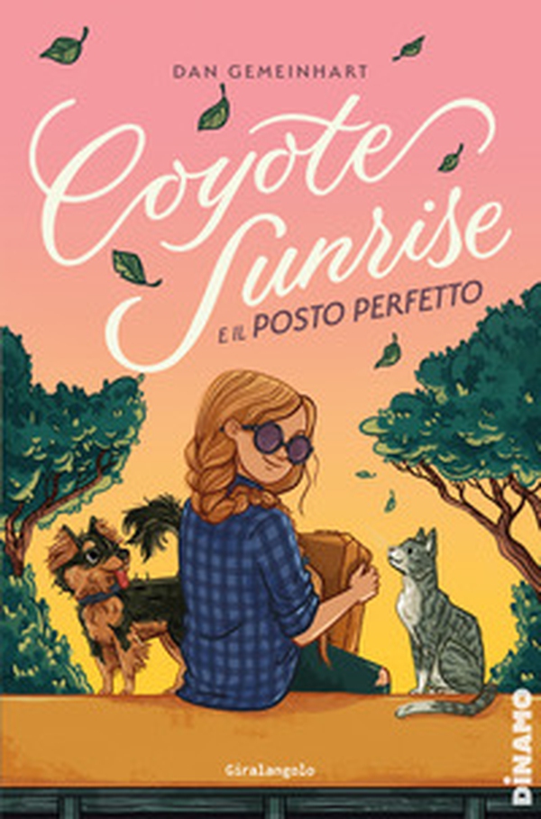 Coyote Sunrise e il posto perfetto - Librerie.coop Coyote Sunrise e il posto perfetto - Librerie.coop