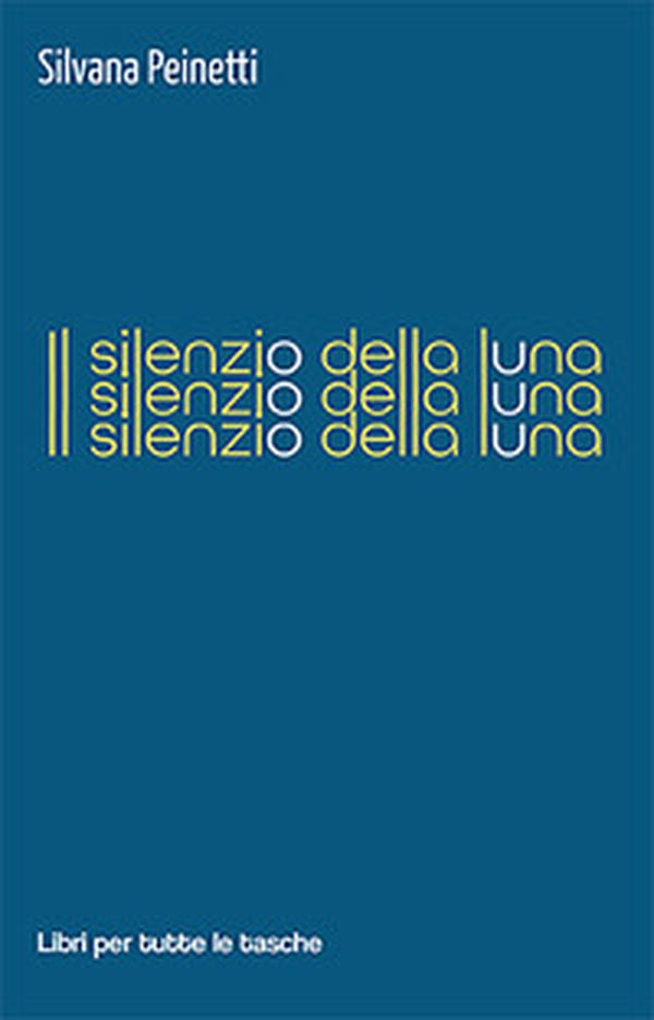 Il silenzio della luna - Librerie.coop Il silenzio della luna - Librerie.coop