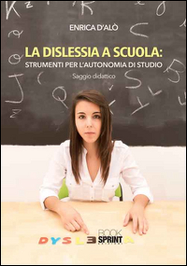 La dislessia a scuola: strumenti per l'autonomia di studio - Librerie.coop La dislessia a scuola: strumenti per l'autonomia di studio - Librerie.coop