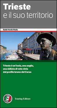 Trieste e il suo territorio - Librerie.coop Trieste e il suo territorio - Librerie.coop