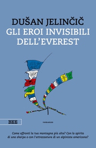 Gli eroi invisibili dell'Everest - Librerie.coop