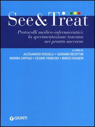 See & treat. Protocolli medico-infermieristici: la sperimentazione toscana nei pronto soccorso - Librerie.coop See & treat. Protocolli medico-infermieristici: la sperimentazione toscana nei pronto soccorso - Librerie.coop