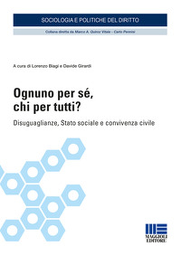 Ognuno per sé, chi per tutti? Disuguaglianze, Stato sociale e convivenza civile - Librerie.coop Ognuno per sé, chi per tutti? Disuguaglianze, Stato sociale e convivenza civile - Librerie.coop