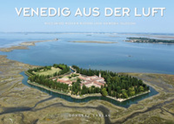 Venedig aus der Luft - Librerie.coop Venedig aus der Luft - Librerie.coop