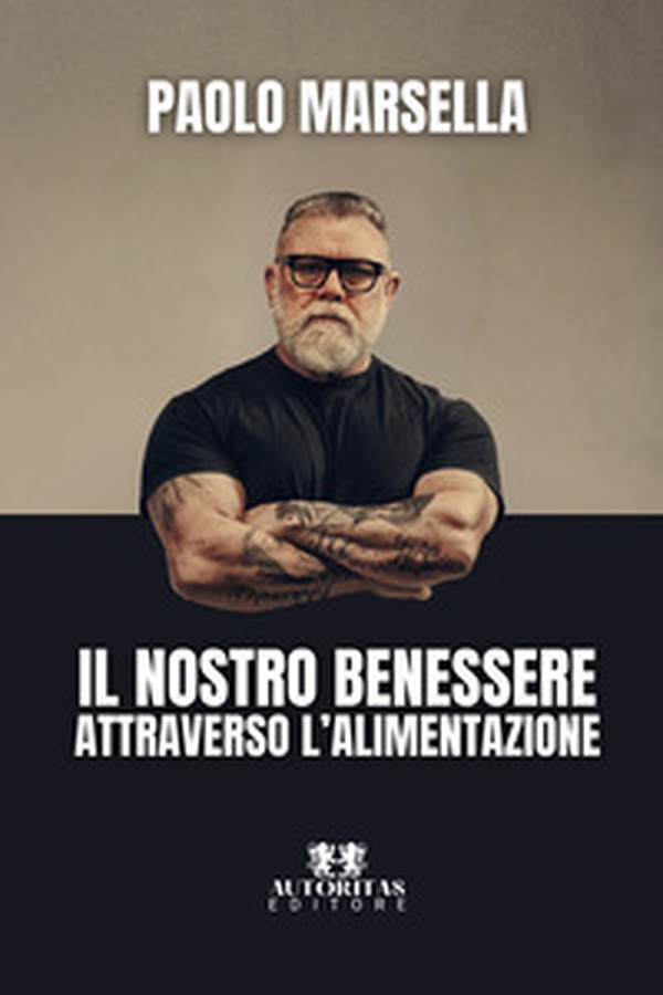 Il nostro benessere attraverso l'alimentazione - Librerie.coop Il nostro benessere attraverso l'alimentazione - Librerie.coop