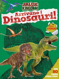 Arrivano i dinosauri! Jurassic Kingdom - Librerie.coop
