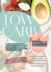 Low carb. Facile e veloce. Gennaio. Il metodo più semplice, anche per chi ha poco tempo, per migliorare il controllo della fame, abbandonare la dipendenza dagli zuccheri e perdere peso riscoprendo il proprio benessere psico fisico - Librerie.coop Low carb. Facile e veloce. Gennaio. Il metodo più semplice, anche per chi ha poco tempo, per migliorare il controllo della fame, abbandonare la dipendenza dagli zuccheri e perdere peso riscoprendo il proprio benessere psico fisico - Librerie.coop