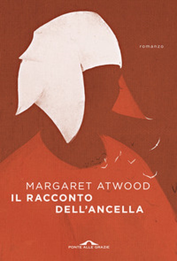 Il racconto dell'ancella - Librerie.coop Il racconto dell'ancella - Librerie.coop