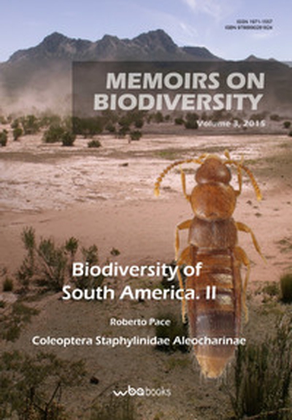 Biodiversity of South America. Biodiversity of Aleocharinae from Chilean and Magellanean sub-regions: new data, new genus and new species (Coleoptera Staphylinidae). Biodiversity of Aleocharinae from Andean and Brazilian sub-regions: new data, new genera - Librerie.coop Biodiversity of South America. Biodiversity of Aleocharinae from Chilean and Magellanean sub-regions: new data, new genus and new species (Coleoptera Staphylinidae). Biodiversity of Aleocharinae from Andean and Brazilian sub-regions: new data, new genera - Librerie.coop