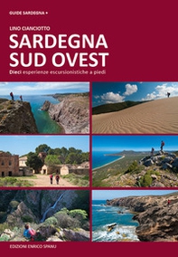 Sardegna sud ovest. Dieci esperienze escursionistiche a piedi - Librerie.coop