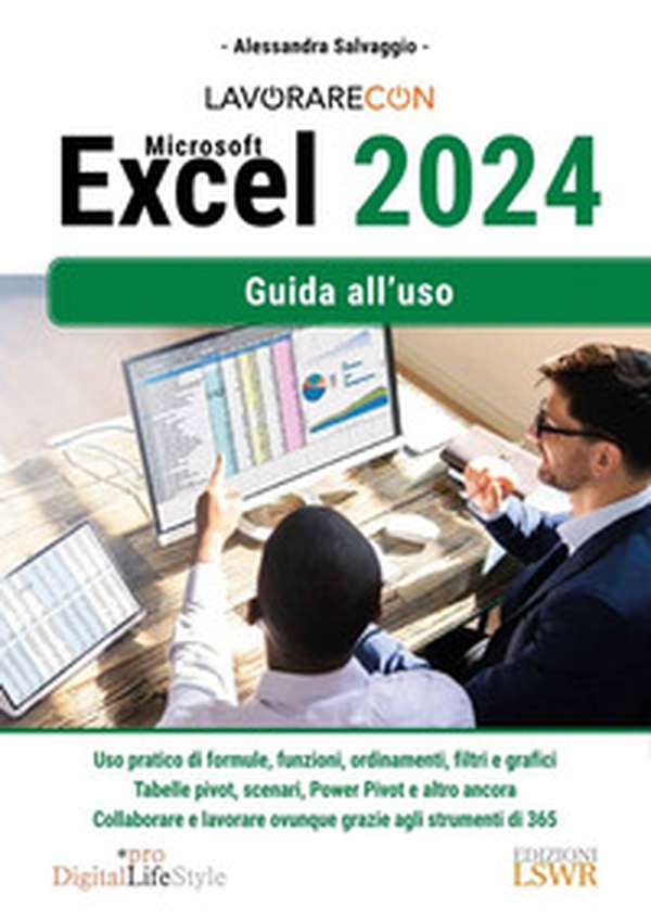 Lavorare con Excel 2024. Guida all'uso - Librerie.coop Lavorare con Excel 2024. Guida all'uso - Librerie.coop