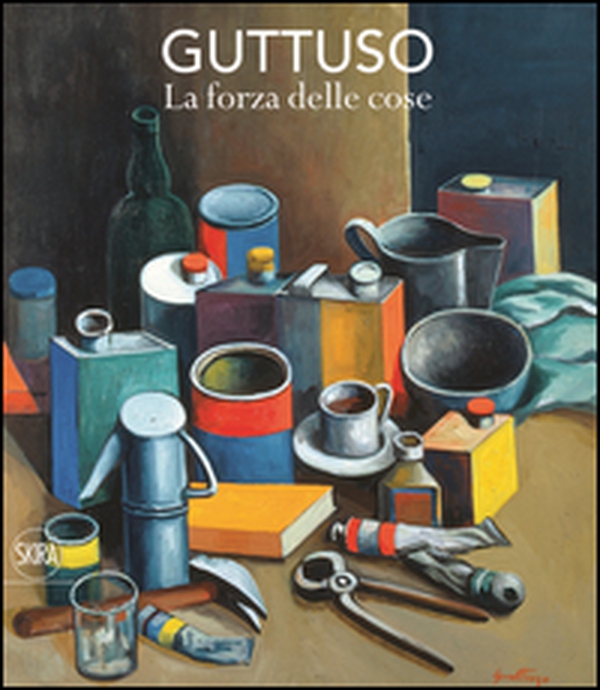 Guttuso. La forza delle cose - Librerie.coop Guttuso. La forza delle cose - Librerie.coop