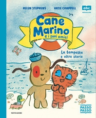 Cane Marino e i suoi amici. La tempesta e altre storie. PassoPasso. Minuscolo - Librerie.coop