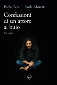 Confessioni di un attore al buio - Librerie.coop Confessioni di un attore al buio - Librerie.coop