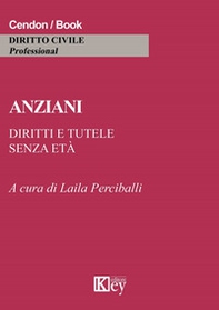 Anziani. Diritti e tutele senza età - Librerie.coop