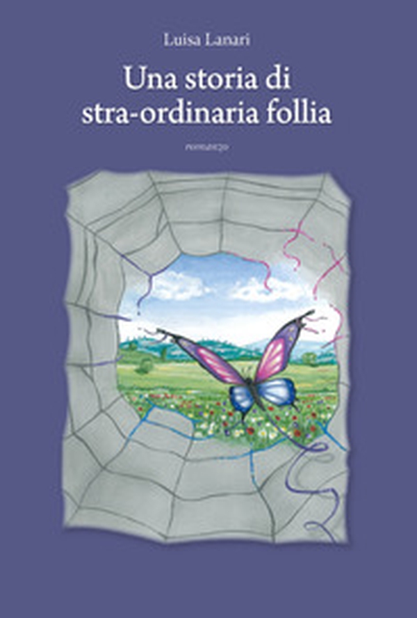 Una storia di stra-ordinaria follia - Librerie.coop Una storia di stra-ordinaria follia - Librerie.coop