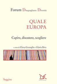 Quale Europa. Capire, discutere, scegliere - Librerie.coop