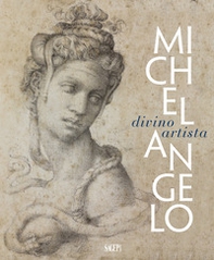 Michelangelo. Divino artista - Librerie.coop