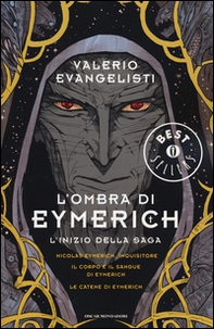 L'ombra di Eymerich. L'inzio della saga: Nicolas Eymerich, inquisitore-Il corpo e il sangue di Eymerich-Le catene di Eymerich - Librerie.coop