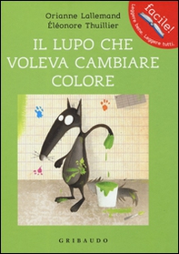 Il lupo che voleva cambiare colore. Amico lupo - Librerie.coop Il lupo che voleva cambiare colore. Amico lupo - Librerie.coop
