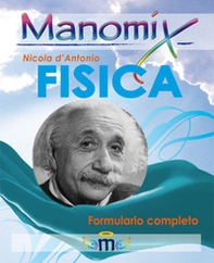 Manomix di fisica. Formulario completo - Librerie.coop