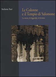 Le colonne e il tempio di Salomone. La storia, la leggenda, la fortuna - Librerie.coop Le colonne e il tempio di Salomone. La storia, la leggenda, la fortuna - Librerie.coop