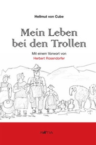 Mein Leben bei den Trollen ein Südtirol. Satire aus den Sechzigerjahren - Librerie.coop